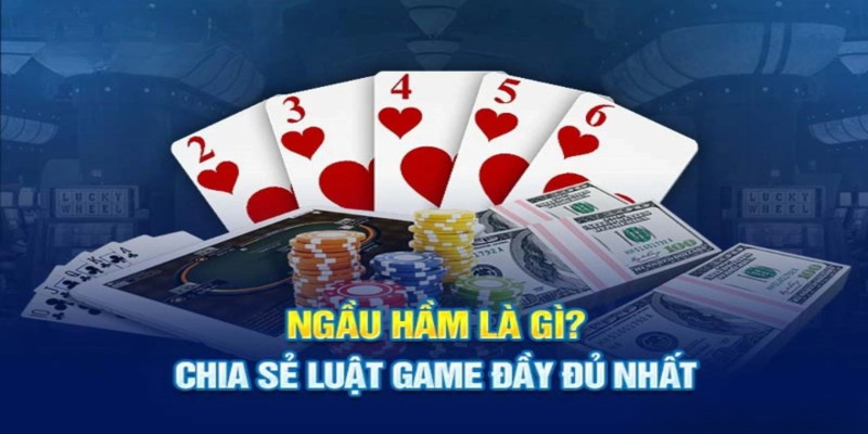 Luật chơi Ngầu Hầm tại K9WIN